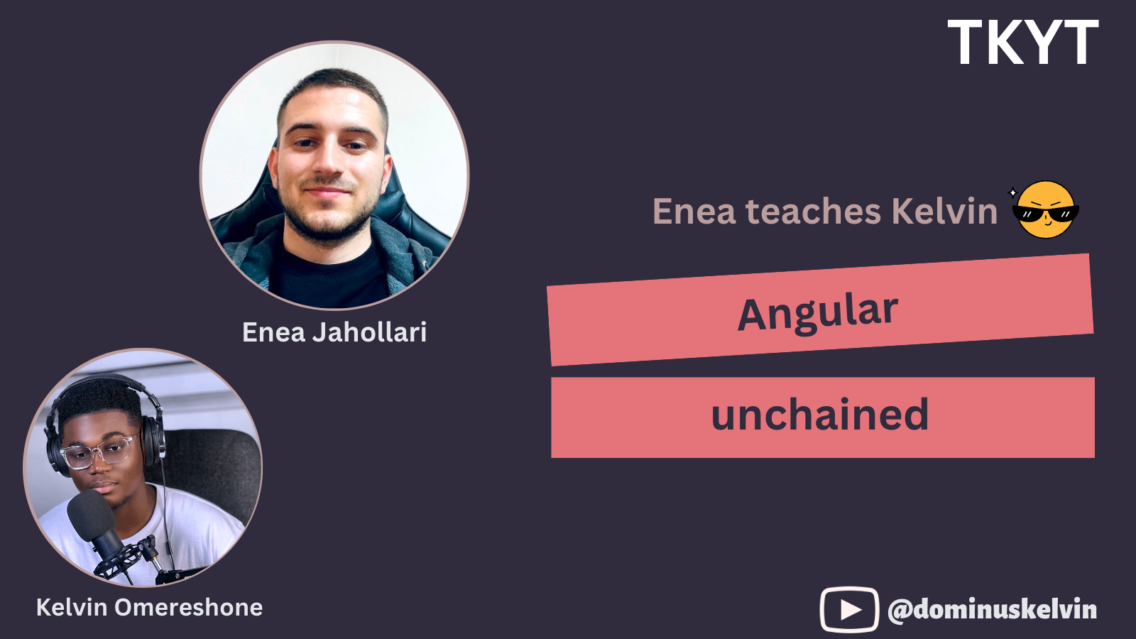 TKYT #46 Angular unchained