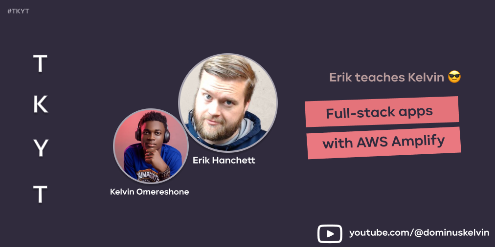 TKYT #36 Building full-stack apps with AWS Amplify