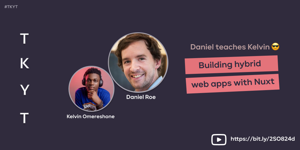 TKYT #22 Building hybrid web apps with Nuxt
