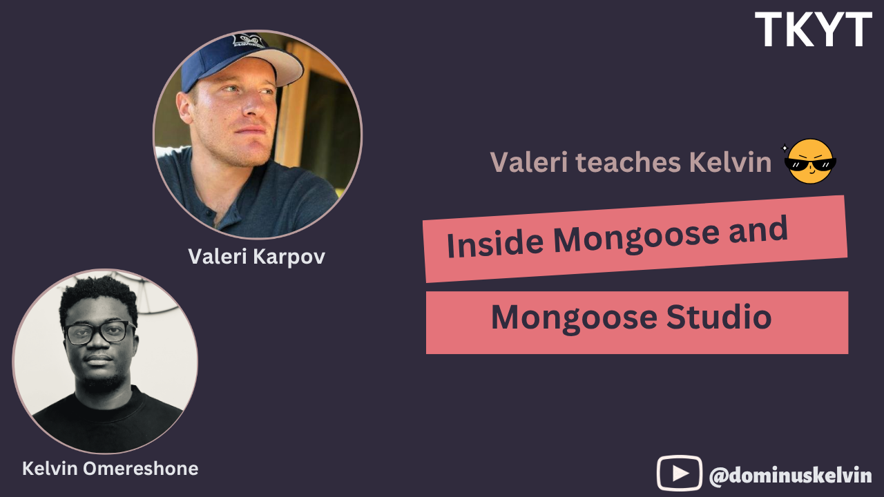 TKYT #67 Inside Mongoose and Mongoose Studio