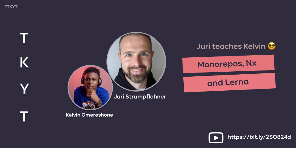 TKYT #10 Monorepos, Nx and Lerna